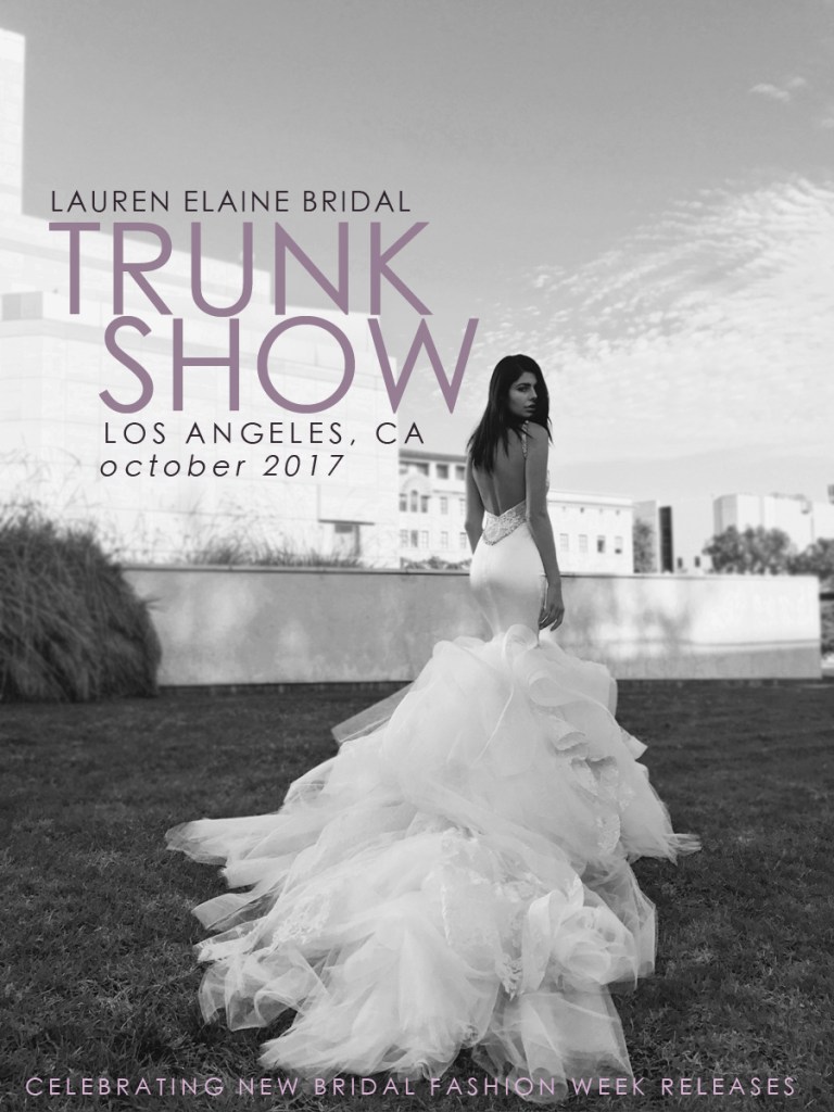 Lauren Elaine Bridal Los Angeles Trunk Show October 2017