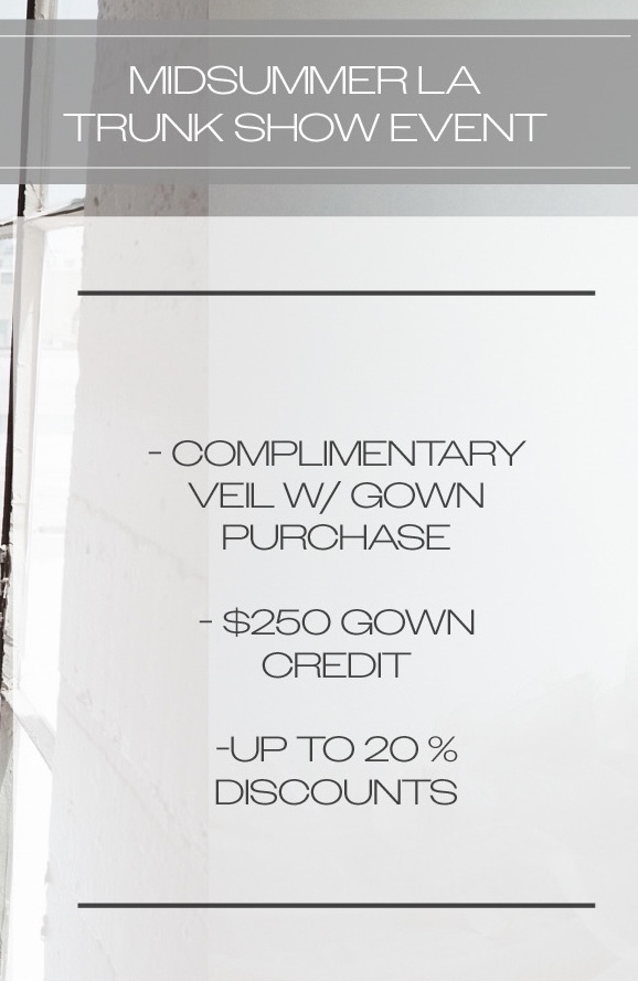 Book an appointment at the Lauren Elaine Los Angeles Bridal salon in august or September to receive a free veil and $250 gown credit along with discounts of up to 20%!